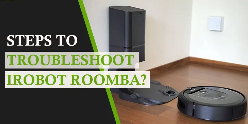 troubleshoot steps iRobot Roomba