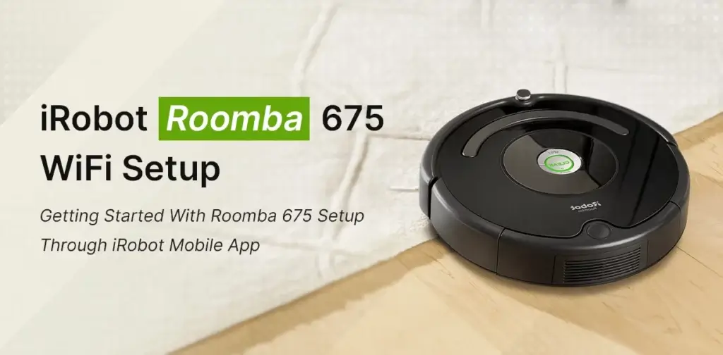 Roomba 675 WiFi Setup