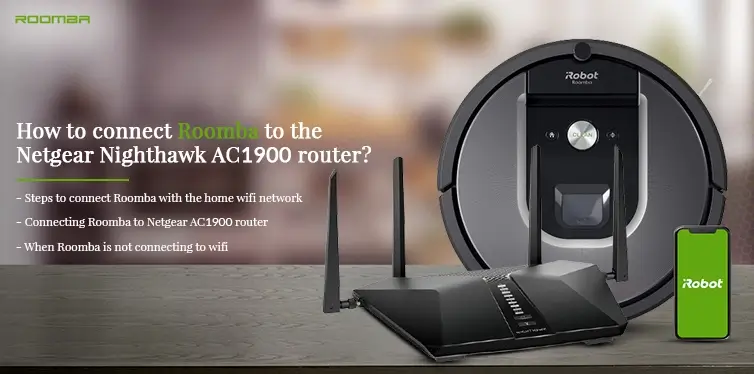 Connect Roomba to Netgear nighthawk ac1900 router