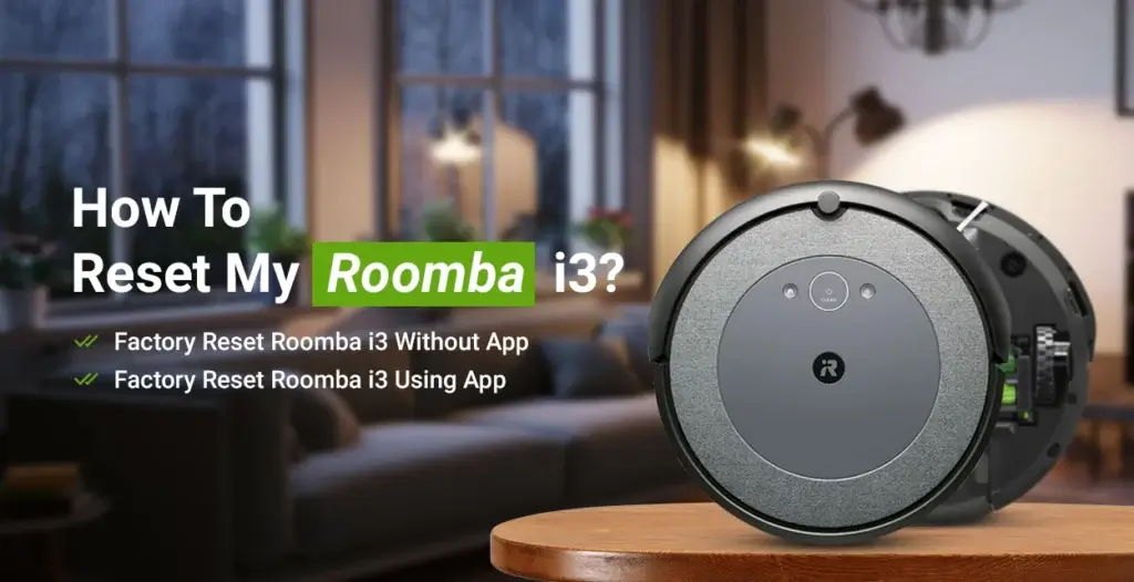 How To Reset Roomba i3