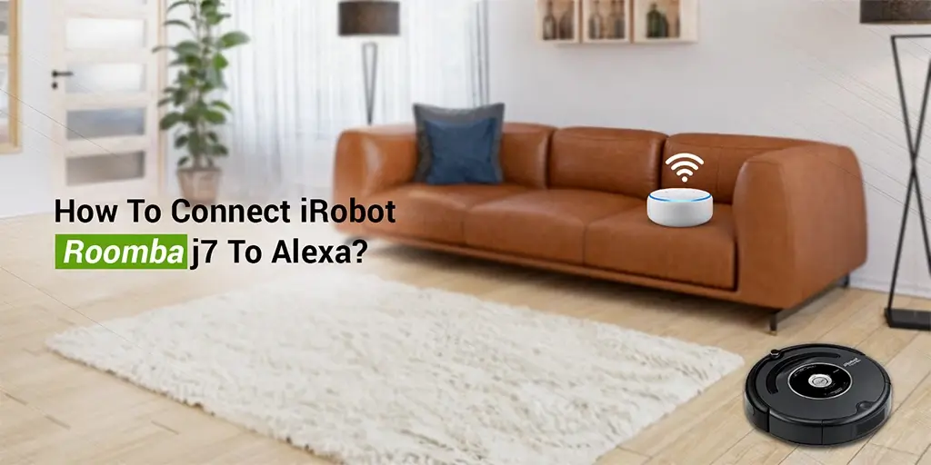 Connect Roomba j7 To Alexa